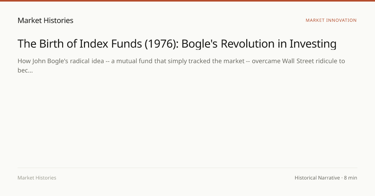 The Birth of Index Funds (1976): Bogle's Revolution in Investing ...